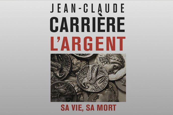 Livre de Jean-Claude Carrière : « L’argent, sa vie, sa mort », paru chez Odile Jacob, janvier 2014. Livre de Jean-Claude Carrière : « L’argent, sa vie, sa mort », paru chez Odile Jacob, janvier 2014.