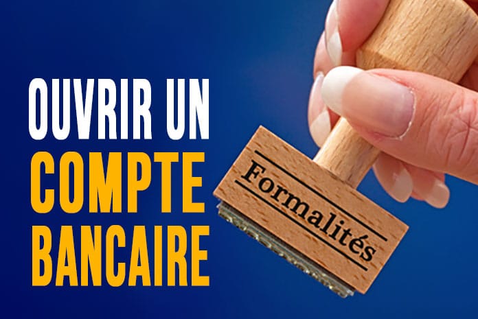 Formalités pour ouvrir un compte bancaire Guide de la banque