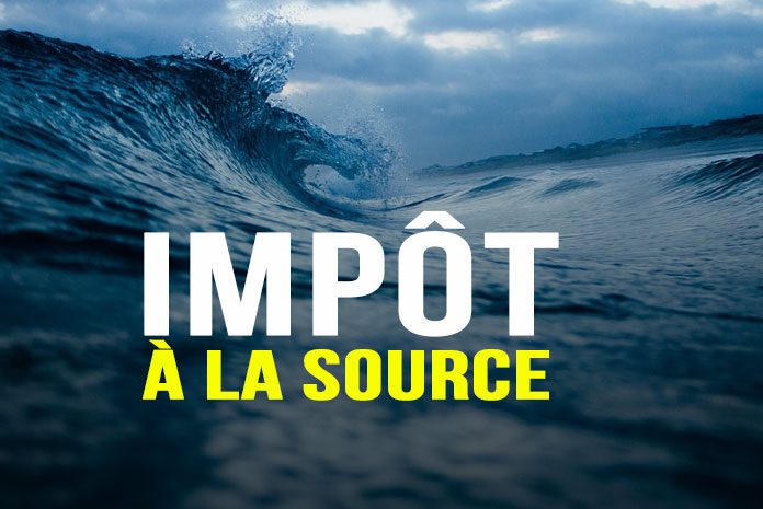 Impôt à la source Impôt à la source