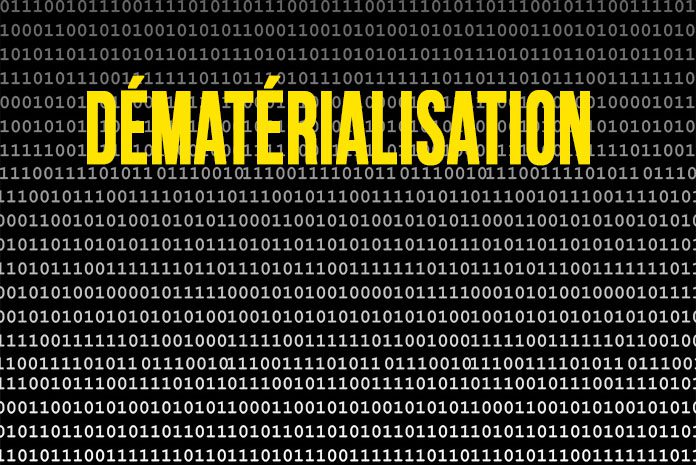 Dématérialisation Dématérialisation