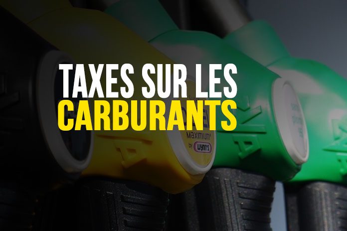 Taxes sur les carburants Taxes sur les carburants
