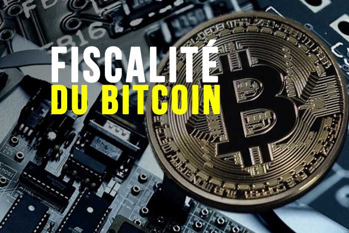 Fiscalité du Bitcoin Fiscalité du Bitcoin