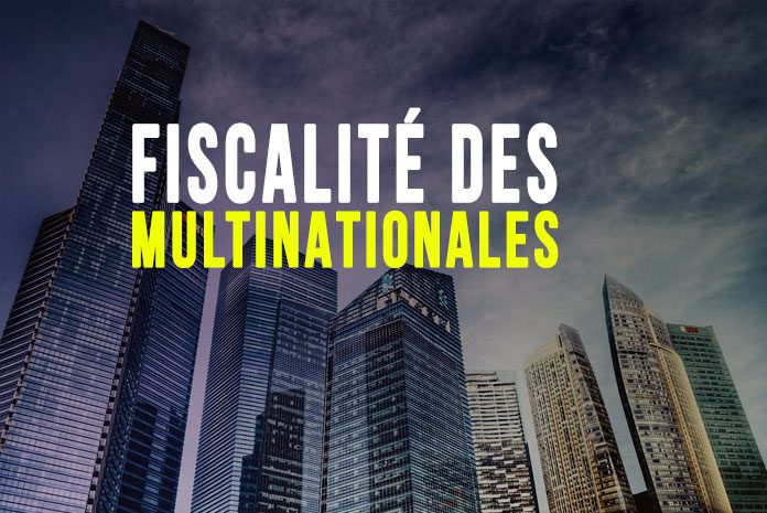 Fiscalité des multinationales Fiscalité des multinationales