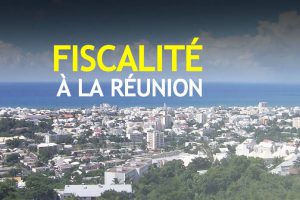 Fiscalité sur l'ile de la Réunion