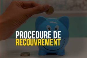 Procédure de recouvrement