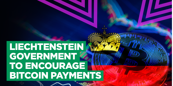 Le gouvernement du Liechtenstein souhaite inclure le Bitcoin comme mode de paiement