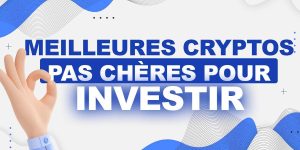 Top 5 des cryptos-monnaies pas chères