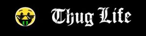Thug Life - Logo - Prédiction Thug Life