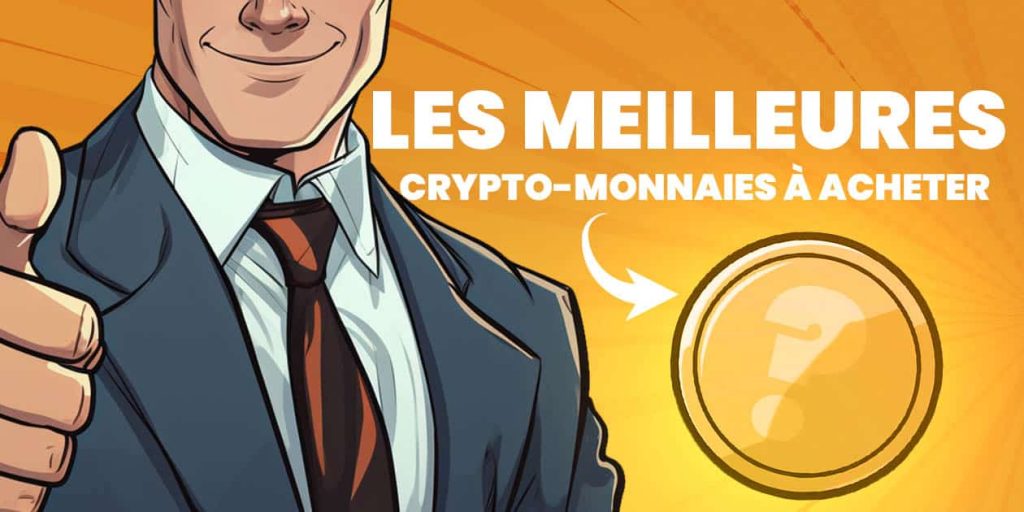 Meilleures crypto-monnaies à acheter