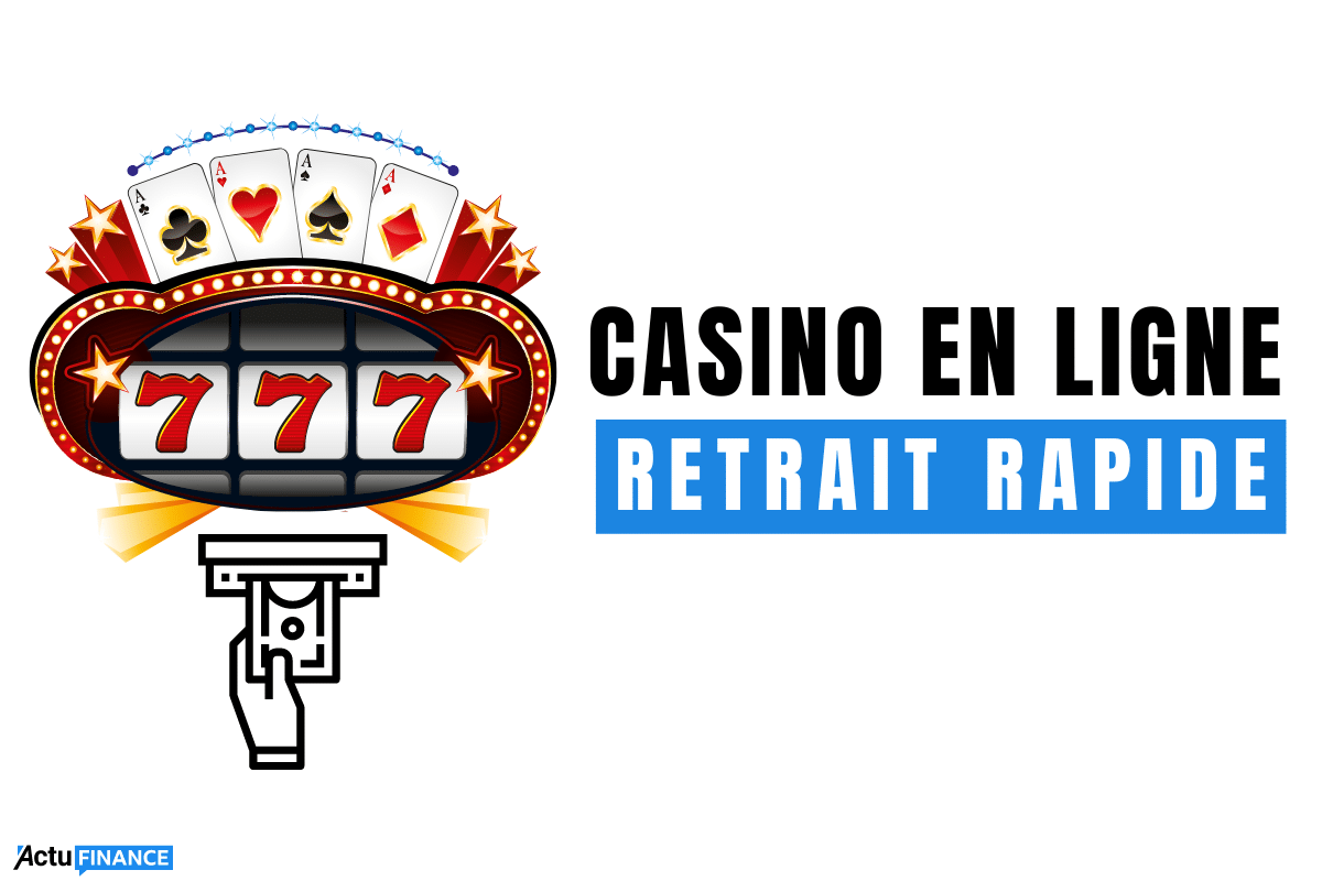 Casino en ligne avec retrait immédiat ou rapide 2026