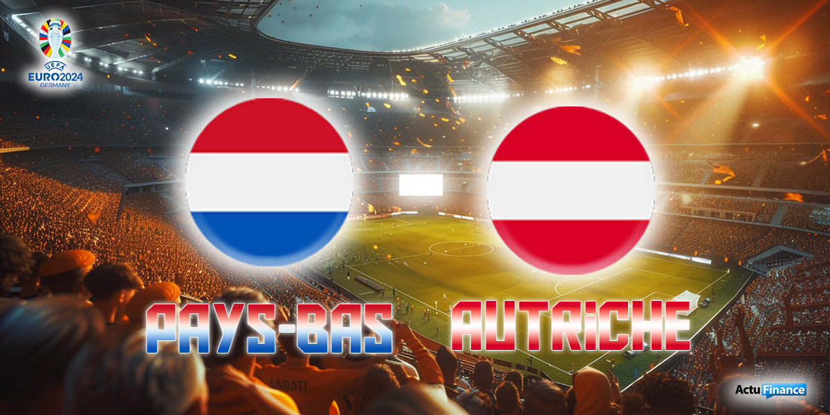 Pays-Bas - Autriche Euro 2024