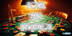 Poker sans inscription