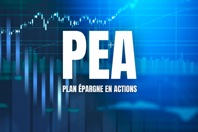 Plan Épargne en Actions (PEA) : Fonctionnement et Fiscalité